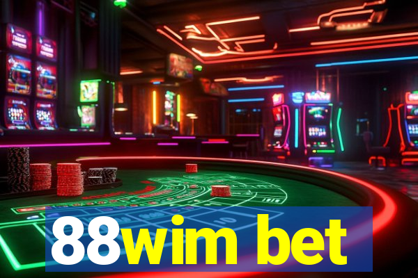 88wim bet